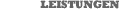 LEISTUNGEN