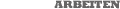 ARBEITEN